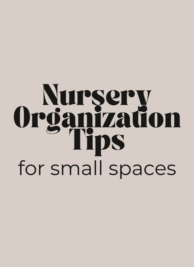 Nursery Organization Tips for Small Spaces